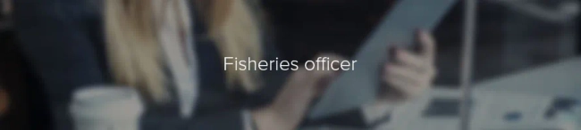 Banner for Fisheries Officer 